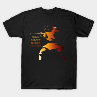 Prince Outcast Traitor Fire Lord T-Shirt